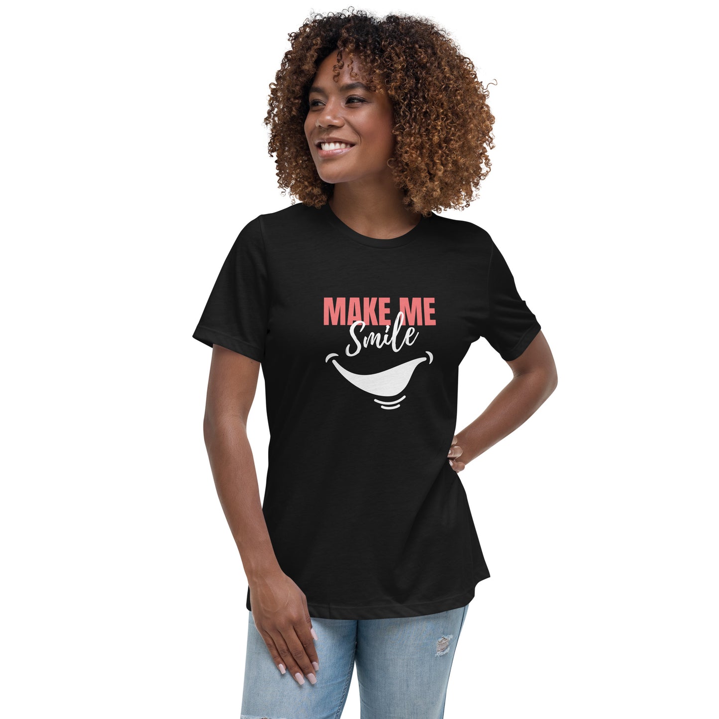 Women's Relaxed T-Shirt - make me smile - print on demand